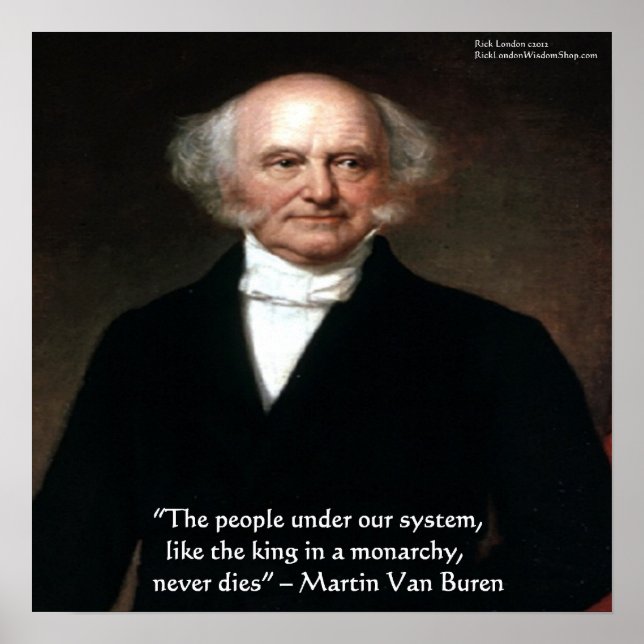 Martin Van Buren "Americanos Vivem" Wisdom Poster (Frente)