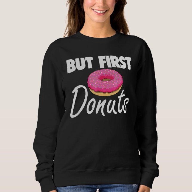 Mas A Primeira Rosquinha Do Amor Camisetas Foodie (Frente)