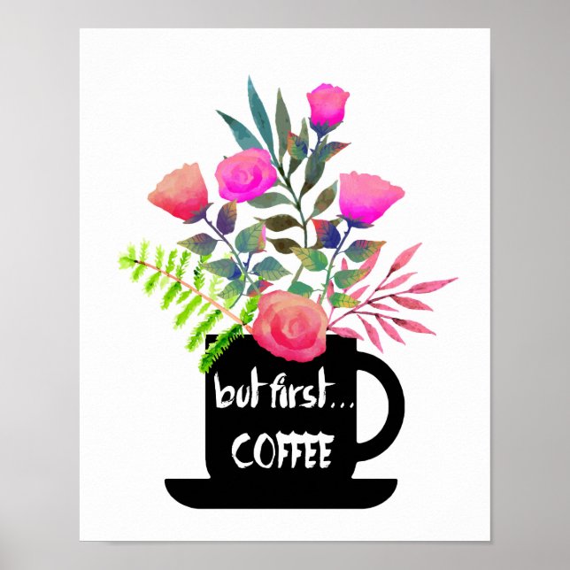 Mas o primeiro café com Poster de Rosa de Aquarela (Frente)