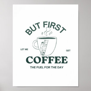 Mas o primeiro Poster de café - Caffeine Wall Art