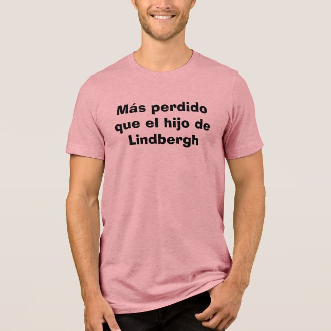 Más perdido que el hijo de Lindbergh-Mexico Tee (Frente)