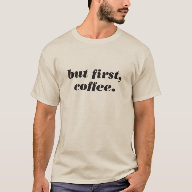 mas primeiramente, camisa do café (Frente)