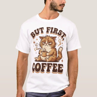 Mas Primeiro Café Camiseta do Gato Mal-Humorado – 