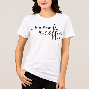 Mas Primeiro Café Camiseta Tri Blend de Café para 