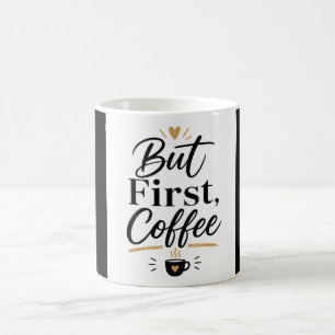 Mas Primeiro Café – Caneca para Amantes de Café Mi