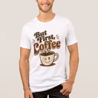 Mas Primeiro Café Design Divertido de Camiseta Ret
