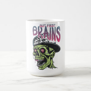 Mas Primeiro Cérebros Caneca Zumbi Café de Terro