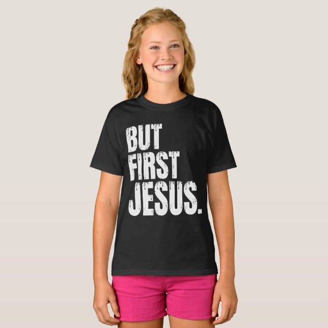 Mas Primeiro Jesus Camiseta (Frente Completa)
