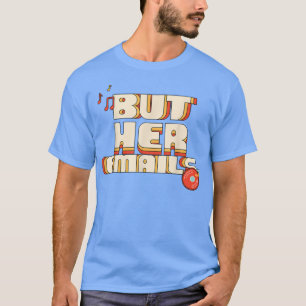 Mas Seus Emails Engraçam Camisa Clássica De Música