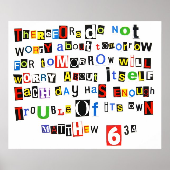 Mateus 6:34 Ransom Note Poster (Frente)