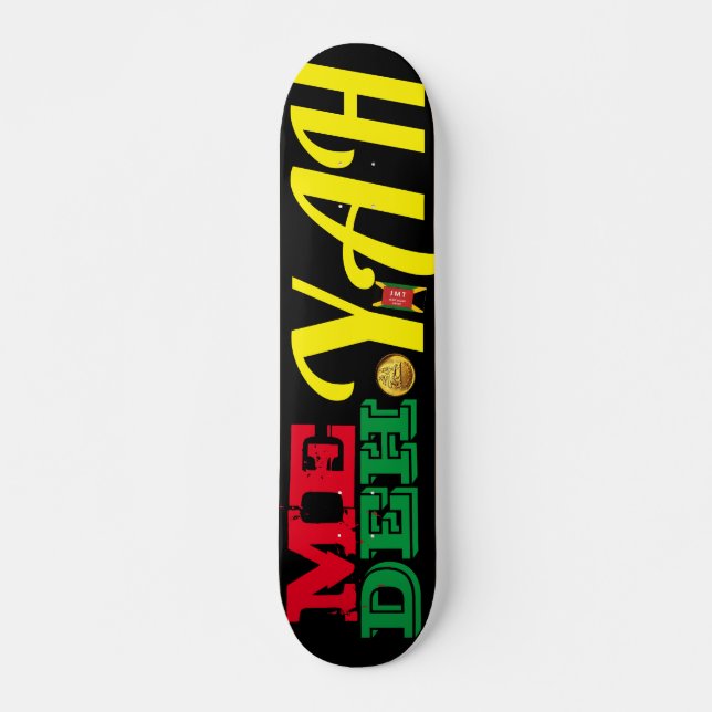 ME DEH YAH JMT REGGAE 7, 3/4", skateboard Deck (Frente)