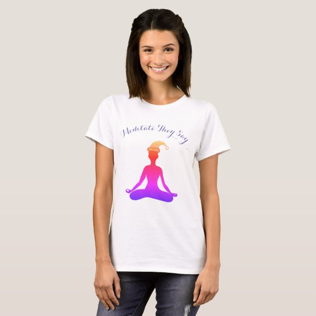 Meditar Que Dizem Camisa Colorida Positiva (Frente Completa)