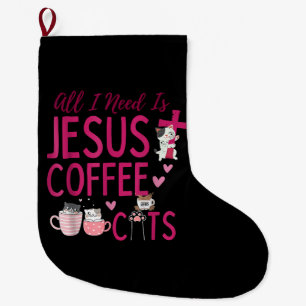 Meia De Natal Grande Só preciso de Jesus, Café e Gatos Cristão Fu