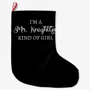 Meia De Natal Grande Sou um tipo de garota do Sr. Knight