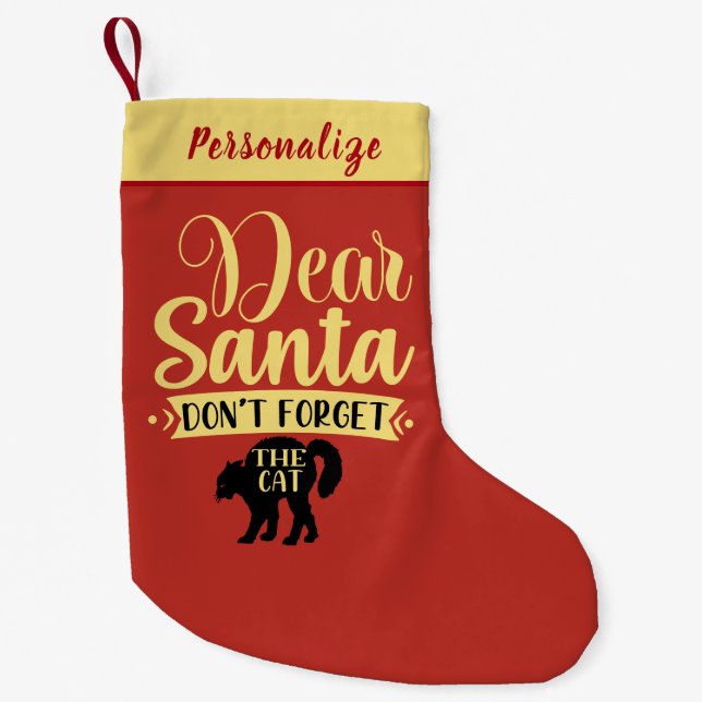 Meia De Natal Pequena Dear Santa Don’t Forget The Cat Quote Personalized (Frente)