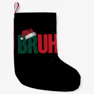 Meia De Natal Pequena Dito engraçado de meme do Bruh saudação de Natal