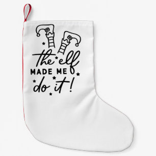 Meia De Natal Pequena Engraçado Elf de Natal me fez fazê-lo Engraçado Re