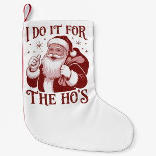 Meia De Natal Pequena Eu Faço Isso Pelas Minhas Sarcasmo Natalino Malici