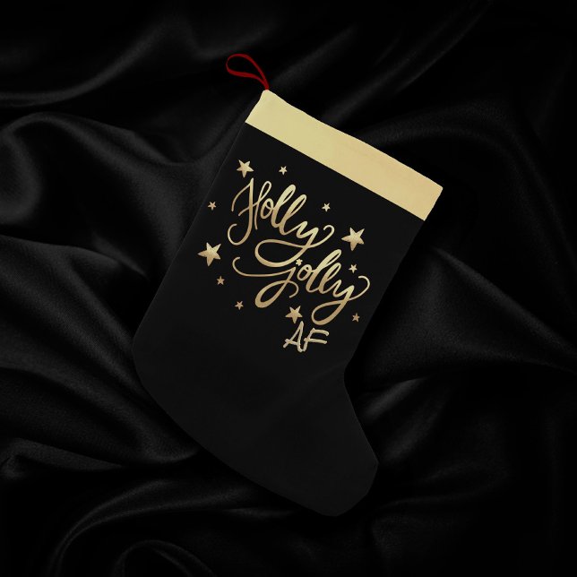 Meia De Natal Pequena Holly Jolly AF | Manuscrito brilhante Dourado Faux (Criador carregado)