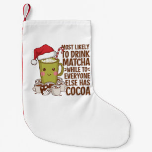 Meia De Natal Pequena Mais Propenso a Beber Matcha Enquanto Todos os Out