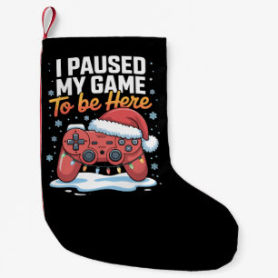 Meia De Natal Pequena Natal Eu Pausei Meu Jogo Para Estar Aqui Engraçado