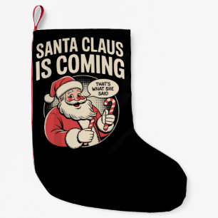 Meia De Natal Pequena Papai Noel Está Chegando Ela Disse Natal Engraçado