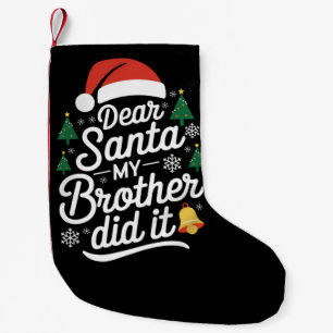 Meia De Natal Pequena Querido Papai Noel Meu Irmão Fez Isso Funny Natal 