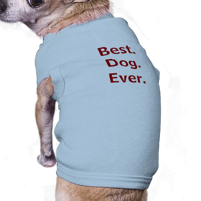  Melhor.Cão. Nunca. Camiseta de cão (Verso)