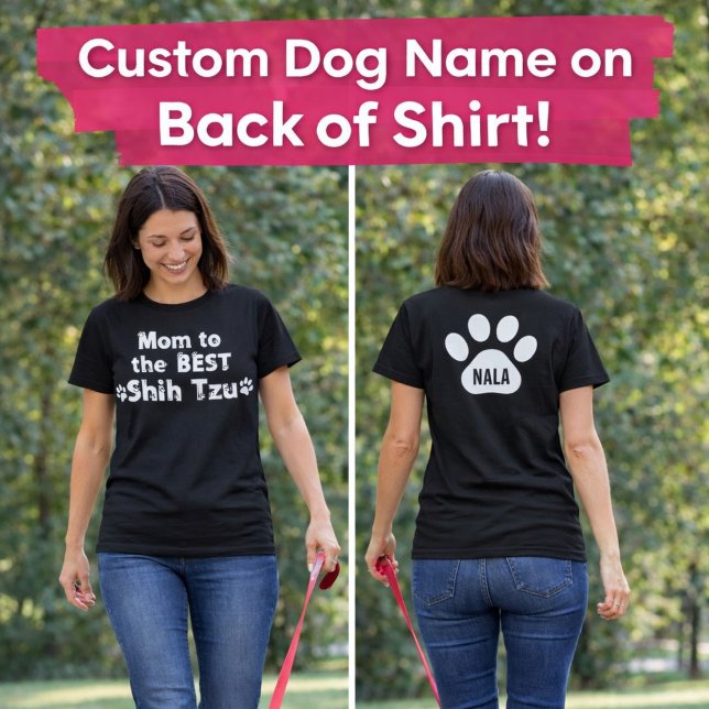 Melhor Design de Nome Personalizado com Impressão  (Mom to the Best Shih Tzu Dog Add Name on Paw Shirt)