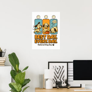 Melhor Dia Todos Os Dias - Engraçada Poster de Cãe