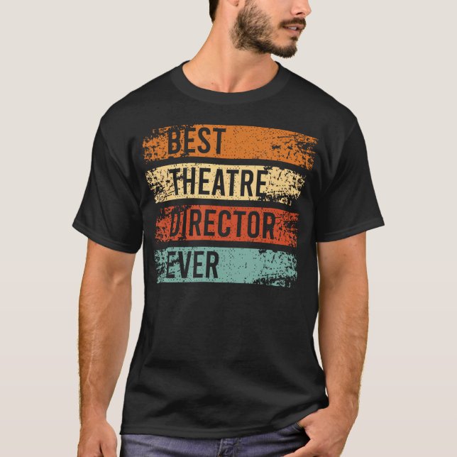 Melhor Diretor de Teatro de Todos os Tempos Camisa (Frente)