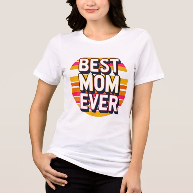 Melhor Mãe Alguma Vez T-Shirt - Bonita Dona de Dia (Frente)