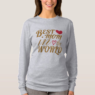 Melhor Mãe na Camisa do Mundo - Presente para a Mã