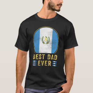 Melhor Pai de Todos os Tempos Camiseta Guatemaltec