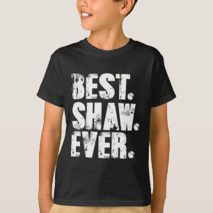 Melhor Shaw Nome de Aniversário Camisa Piada Humor
