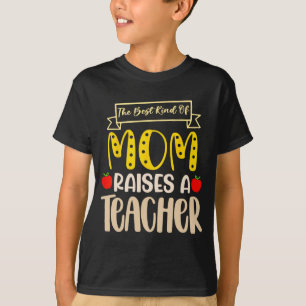 Melhor Tipo De Mãe Levanta Uma Camisa De Professor