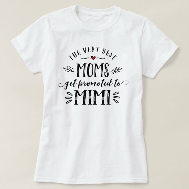 Melhores Mães são promovidas para a camiseta MIMI (Frente do Design)