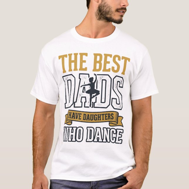 Melhores Pais Têm Filhas Que Dançam Camiseta Vinta (Frente)