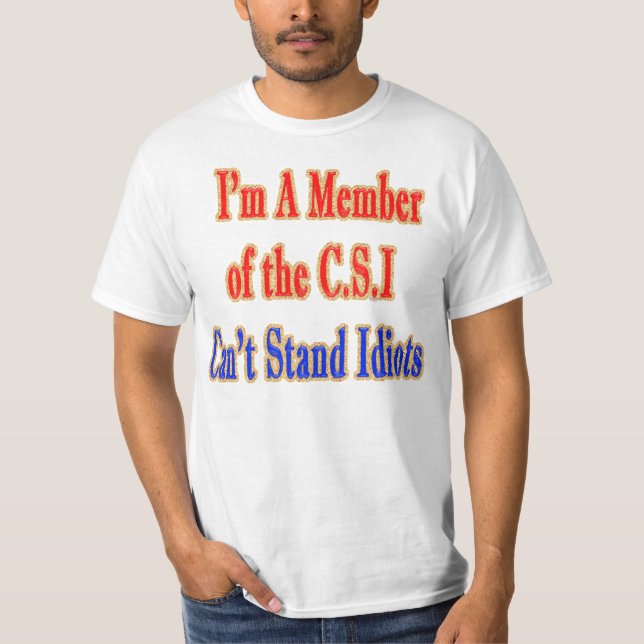 Membro da camiseta do idiota de C.S.I (Frente)