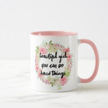 Menina bonita VOCÊ PODE FAZER a caneca DURA das