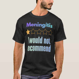 Meningite – Eu Não Recomendaria Camisa Divertida d
