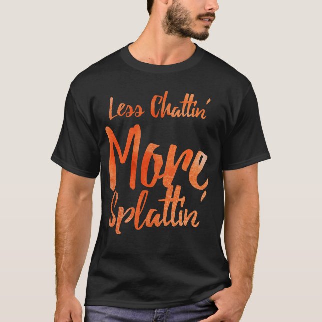 Menos Bater Papo, Mais Espalhar com Camiseta de Le (Frente)