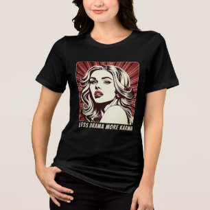 Menos drama Mais Karma Legal Girl Pop Art Tee