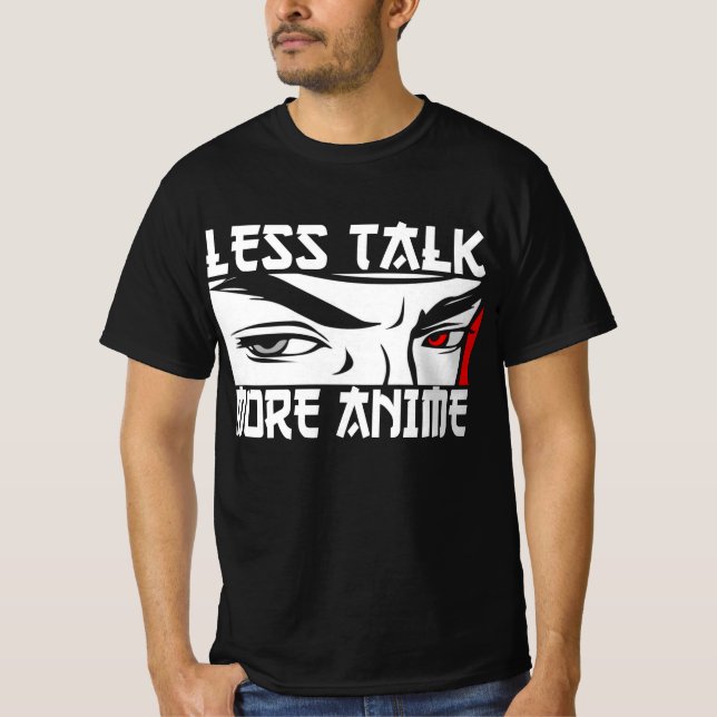 Menos Fale Mais Anime - Engraçada Camiseta Anime (Frente)
