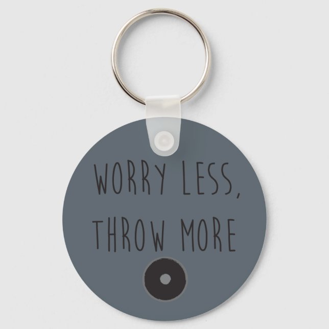 Menos Preocupação, Jogue Mais Chaveiro de Disco- D (Frente)