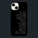 Menos você responde a pessoas negativas Samsung GS<br><div class="desc">Pense positivo! Citação da vida inspiracional e motivacional: Quanto menos você responder a pessoas negativas,  mais pacífica sua vida se tornará. Imagem mínima e moderna de preto e branco,  caso Samsung Galaxy S5.</div>