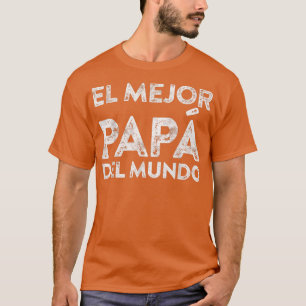 Mens El Mejor Papa Del Mundo Camisa Del Regalo Del