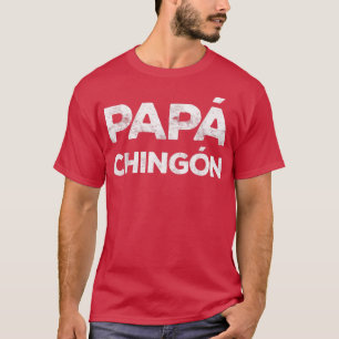 Mens Papa Chingon Camisa Del Regalo Del Dia Del Pa