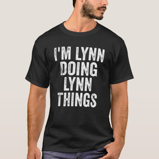 Mens, sou o Lynn, a fazer coisas do Lynn, a camisa (Frente)