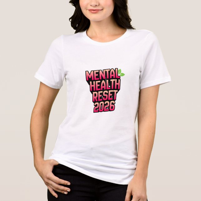 Mental Health Reset 2026 Shirt – Positive Mindset  (Frente)